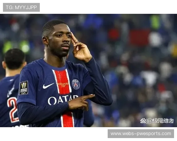 巴黎圣日耳曼2-1巴黎FC，登贝莱53分钟变线射门锁定德比胜局